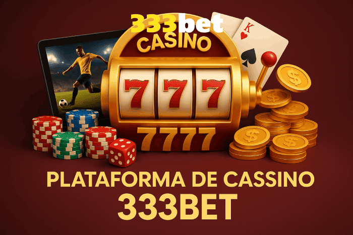 Plataforma online Cassino 333BET com bônus exclusivos